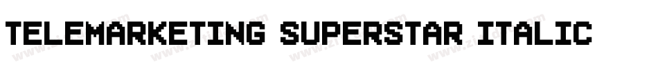 Telemarketing Superstar Italic字体转换